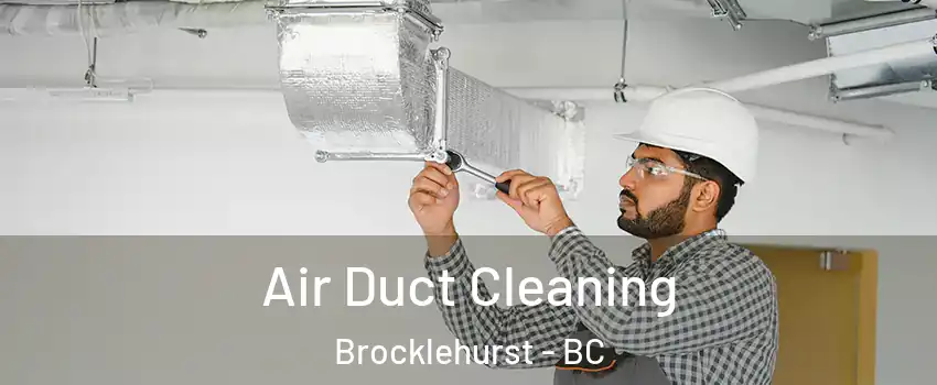  Air Duct Cleaning Brocklehurst - BC