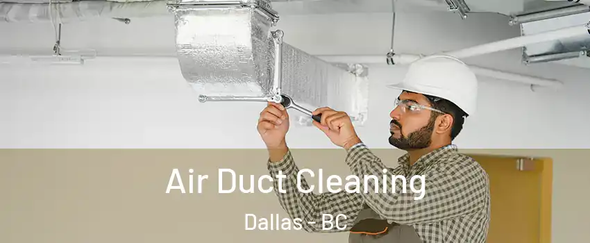  Air Duct Cleaning Dallas - BC