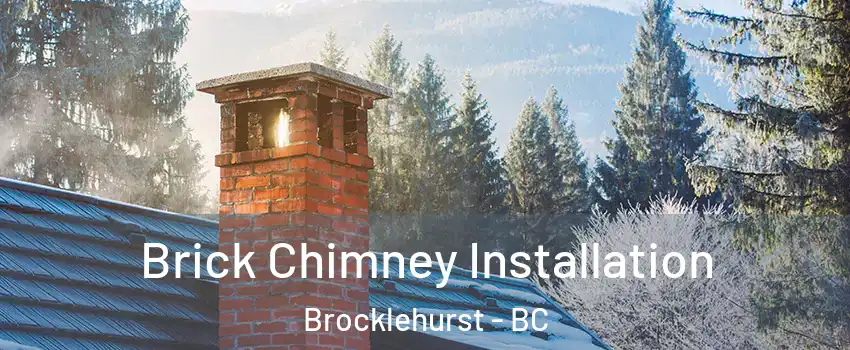  Brick Chimney Installation Brocklehurst - BC