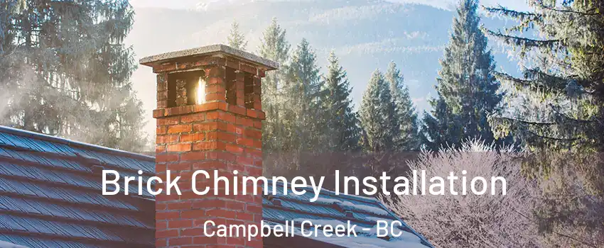  Brick Chimney Installation Campbell Creek - BC