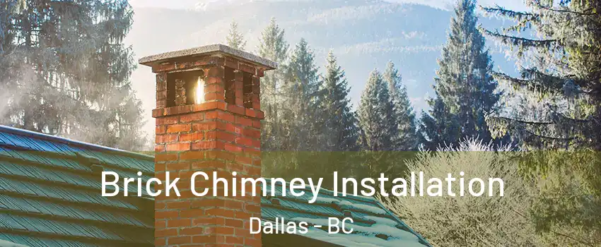  Brick Chimney Installation Dallas - BC