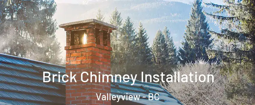  Brick Chimney Installation Valleyview - BC