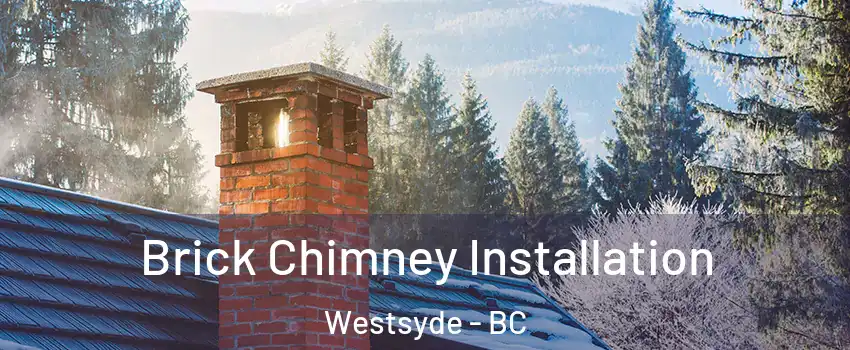  Brick Chimney Installation Westsyde - BC