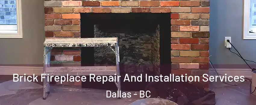  Brick Fireplace Repair And Installation Services Dallas - BC