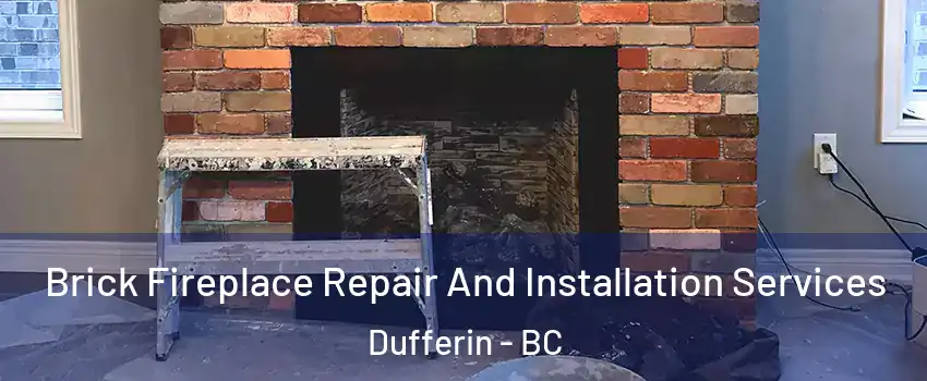  Brick Fireplace Repair And Installation Services Dufferin - BC
