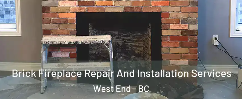  Brick Fireplace Repair And Installation Services West End - BC