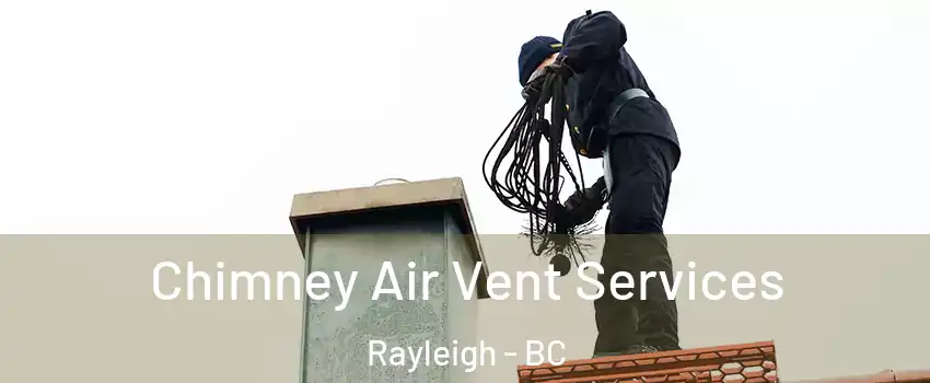  Chimney Air Vent Services Rayleigh - BC