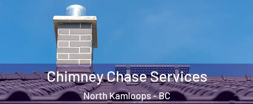  Chimney Chase Services North Kamloops - BC
