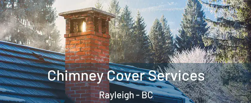  Chimney Cover Services Rayleigh - BC