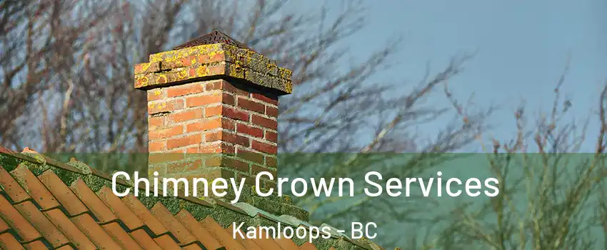  Chimney Crown Services Kamloops - BC