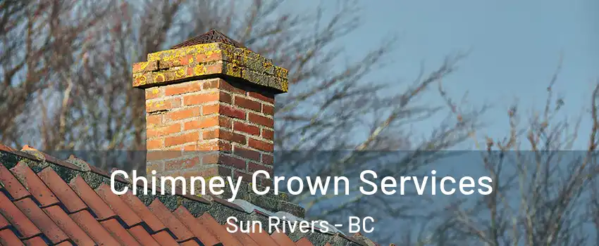  Chimney Crown Services Sun Rivers - BC