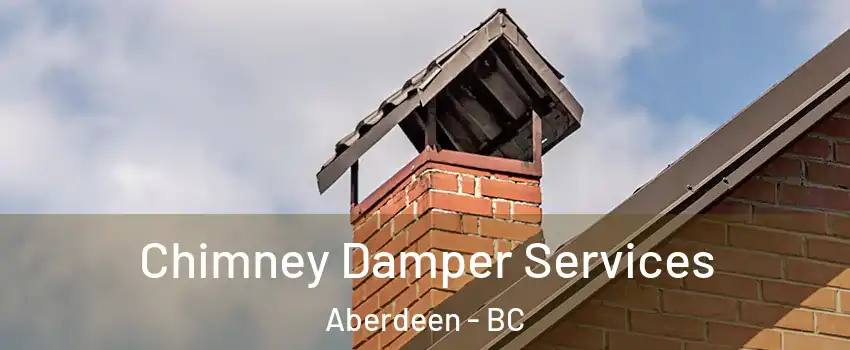  Chimney Damper Services Aberdeen - BC