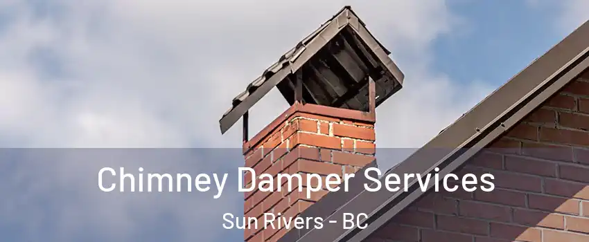  Chimney Damper Services Sun Rivers - BC