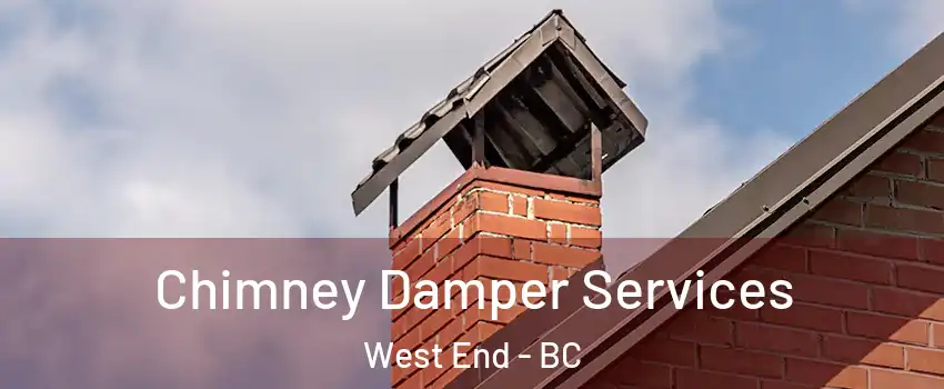  Chimney Damper Services West End - BC