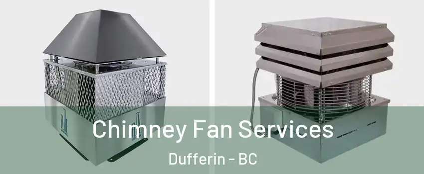  Chimney Fan Services Dufferin - BC