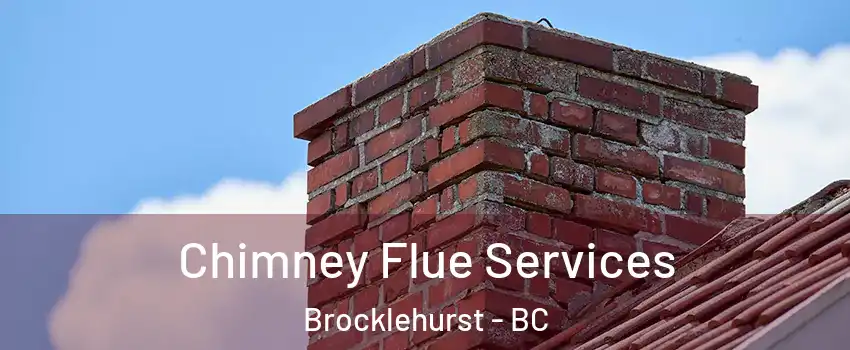  Chimney Flue Services Brocklehurst - BC