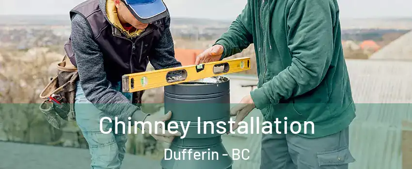  Chimney Installation Dufferin - BC