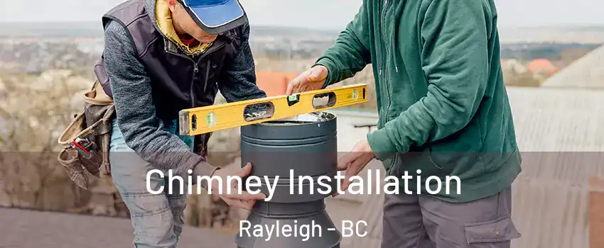  Chimney Installation Rayleigh - BC