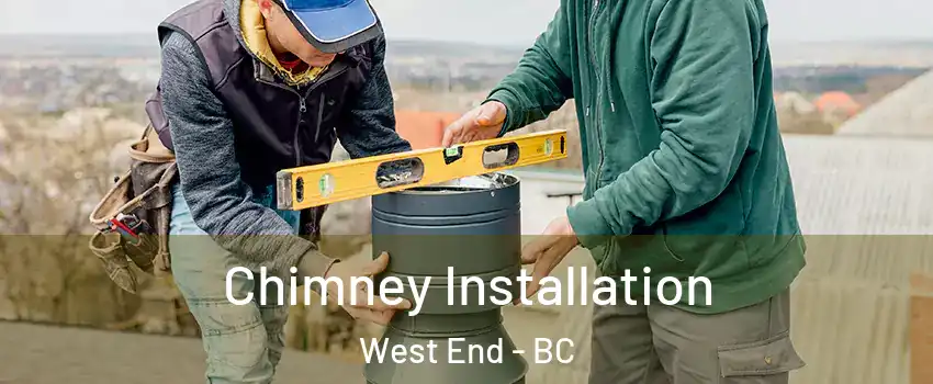  Chimney Installation West End - BC