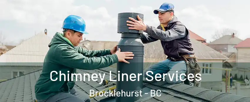  Chimney Liner Services Brocklehurst - BC