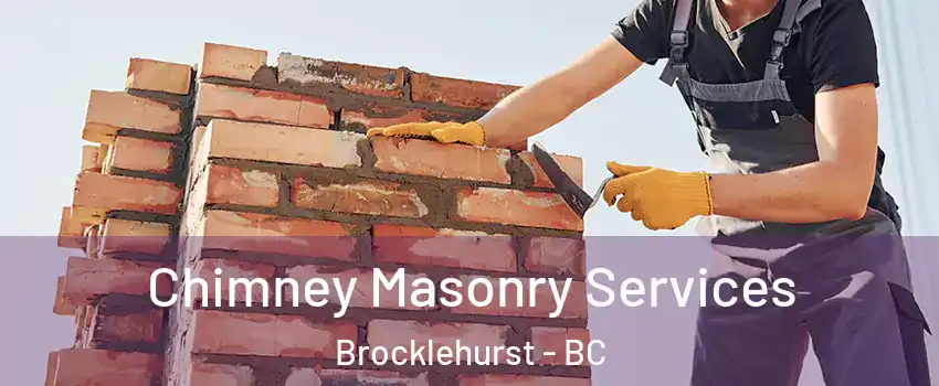  Chimney Masonry Services Brocklehurst - BC
