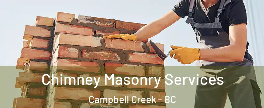  Chimney Masonry Services Campbell Creek - BC