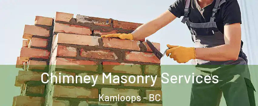  Chimney Masonry Services Kamloops - BC