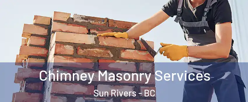  Chimney Masonry Services Sun Rivers - BC