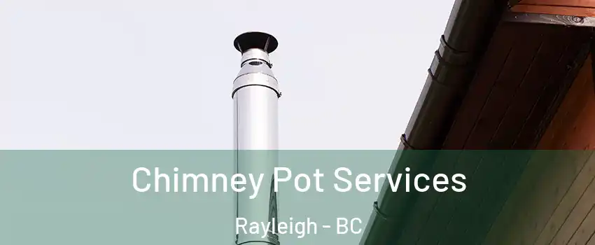  Chimney Pot Services Rayleigh - BC