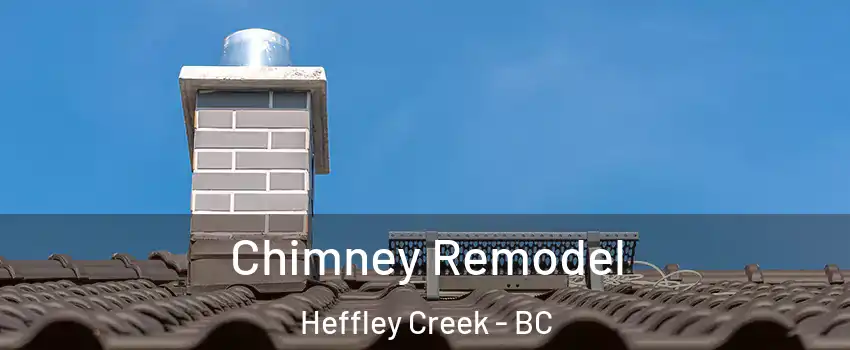  Chimney Remodel Heffley Creek - BC