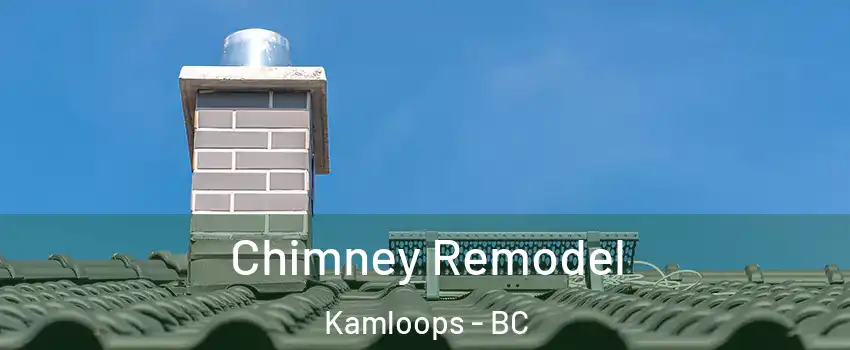  Chimney Remodel Kamloops - BC