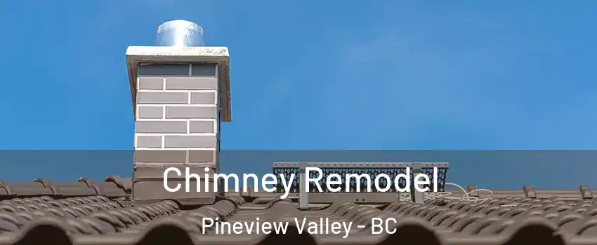  Chimney Remodel Pineview Valley - BC