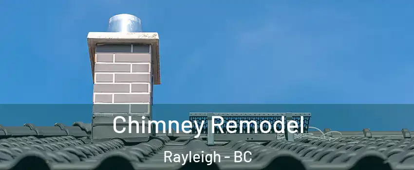  Chimney Remodel Rayleigh - BC