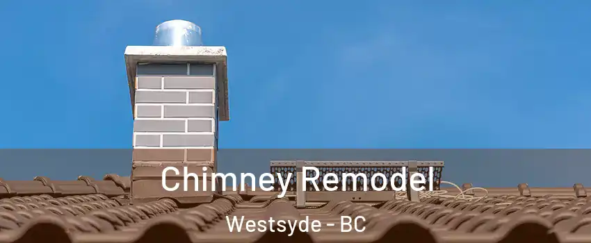  Chimney Remodel Westsyde - BC