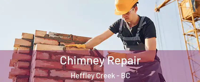  Chimney Repair Heffley Creek - BC