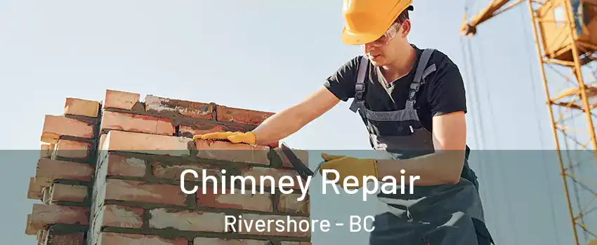  Chimney Repair Rivershore - BC