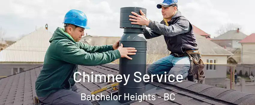  Chimney Service Batchelor Heights - BC