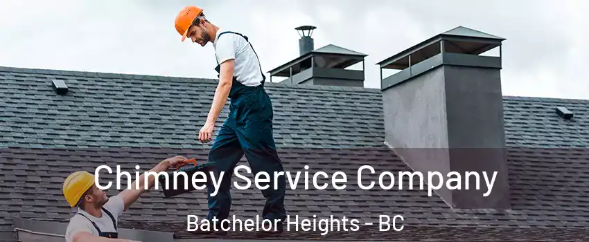 Chimney Service Company Batchelor Heights - BC