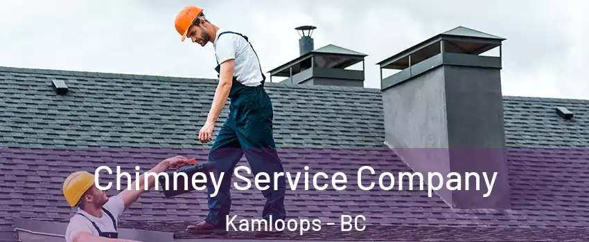  Chimney Service Company Kamloops - BC