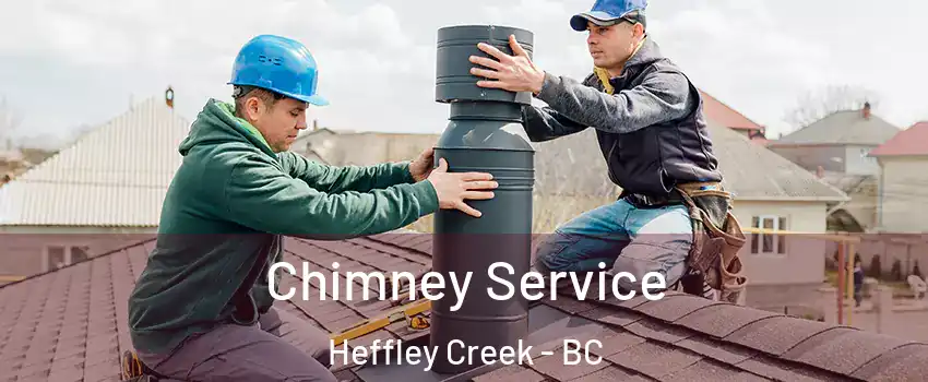  Chimney Service Heffley Creek - BC