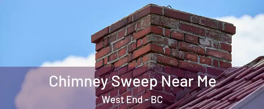  Chimney Sweep Near Me West End - BC