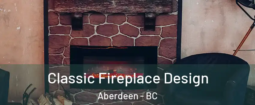  Classic Fireplace Design Aberdeen - BC