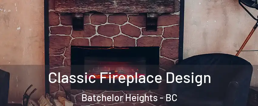  Classic Fireplace Design Batchelor Heights - BC