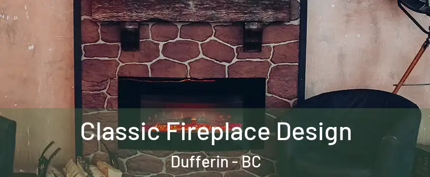 Classic Fireplace Design Dufferin - BC