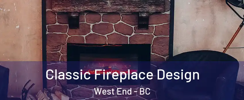  Classic Fireplace Design West End - BC