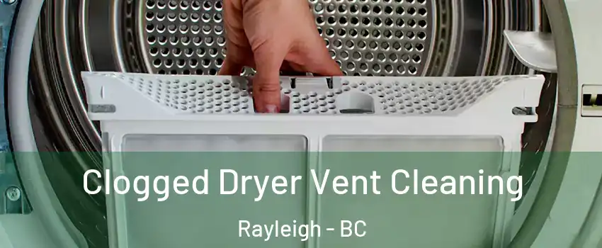  Clogged Dryer Vent Cleaning Rayleigh - BC