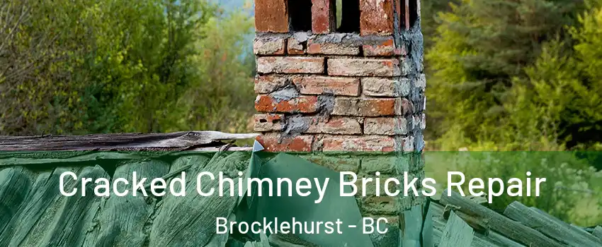  Cracked Chimney Bricks Repair Brocklehurst - BC