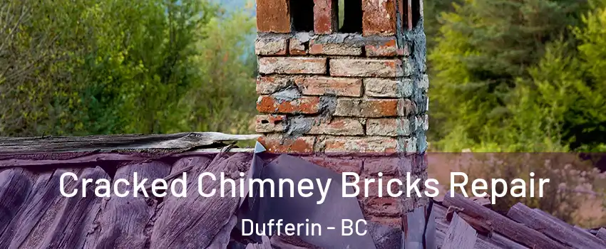  Cracked Chimney Bricks Repair Dufferin - BC