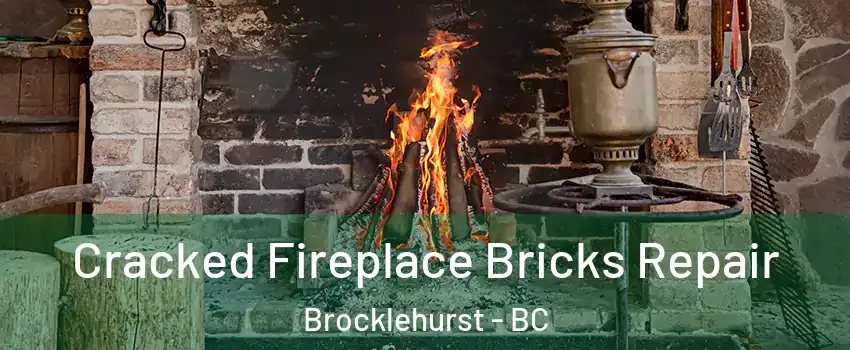  Cracked Fireplace Bricks Repair Brocklehurst - BC