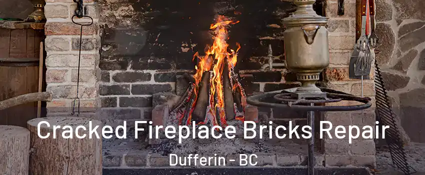  Cracked Fireplace Bricks Repair Dufferin - BC